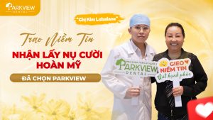 Sự tận tâm ngay từ khâu tư vấn của đội ngũ bác sĩ Nha khoa Parkview